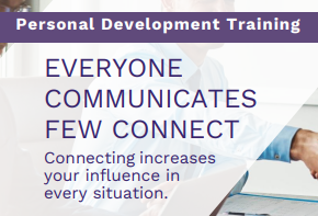 Everyone Communicates Few Connect - Personal Development Training Photo - Click Here to See